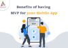 Benefits-of-having-MVP-for-your-Mobile-App-byappsinvo.jpg