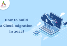 How to build a cloud migration in 2022? How to build a cloud migration in 2022-byappsinvo.