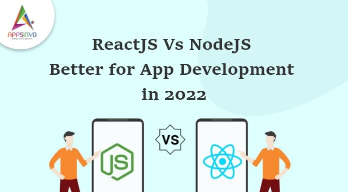 ReactJS Vs NodeJS : Better for app development in 2022 ReactJS-Vs-NodeJS-Better-for-app-development-in-2022-byappsinvo.jpg
