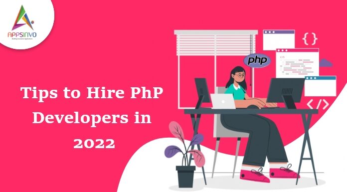 Tips-to-Hire-PHP-Developers-in-2022-byappsinvo.jpg