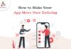 1 / 1 – How to Make Your App More User Enticing-byappsinvo.jpg