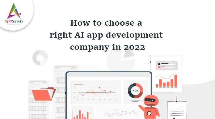 How-to-choose-the-right-AI-app-development-company-in-2022-byappsinvo.jpg