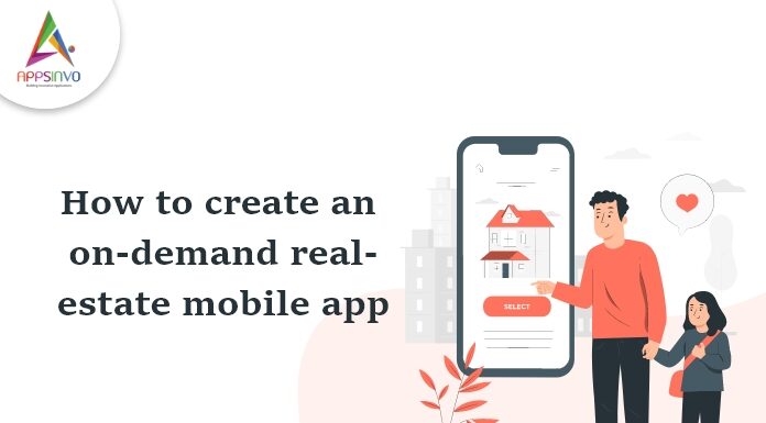 How to create an on-demand real-estate mobile app 1 / 1 – How to create an on-demand real-estate mobile app-byappsinvo.jpg