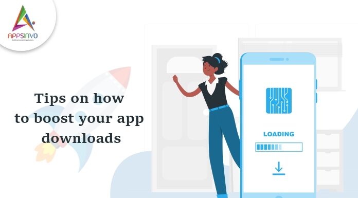 Tips-on-how-to-boost-your-app-downloads-byappsinvo.jpg