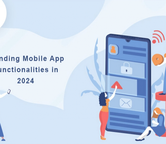 Trending Mobile App Functionalities in 2024 Trending Mobile App Functionalities in 2024