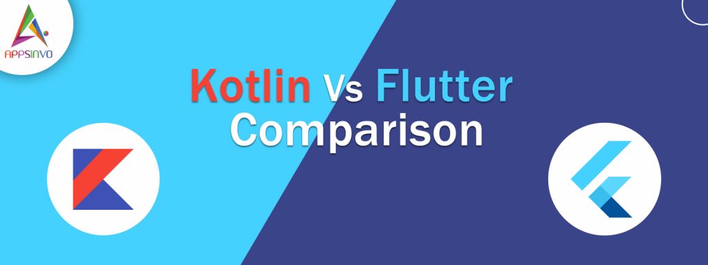 Kotlin Vs Flutter - The Best Guide for Choosing Between Them