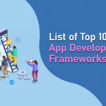 List of top 10 Mobile App Development Frameworks in 2024