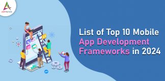 List of top 10 Mobile App Development Frameworks in 2024