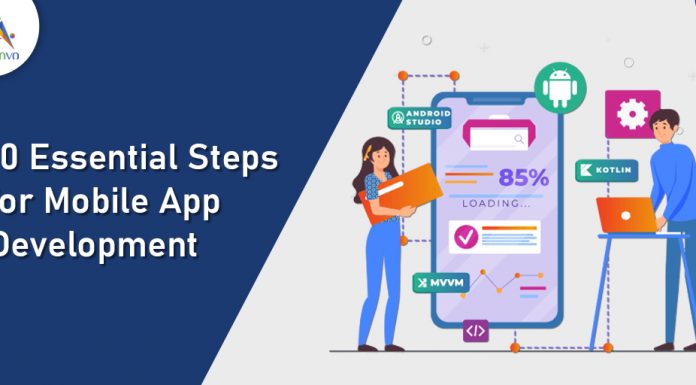 10 Essential Steps for Mobile App Development 10 Essential Steps for Mobile App Development