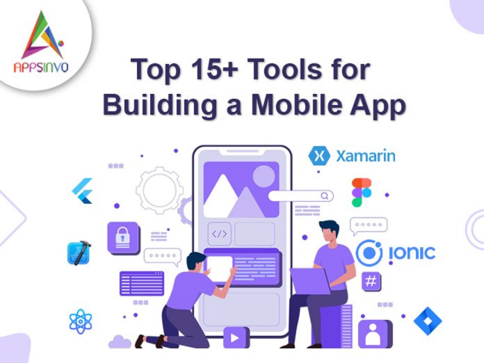 Top 15+ Tools for Building a Mobile App