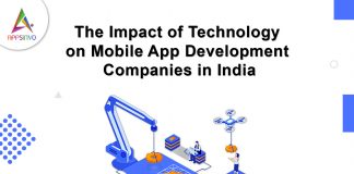 The Impact of Technology on Mobile App Development Companies in India