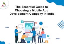 The Essential Guide to Choosing a Mobile App Development Company in India The Essential Guide to Choosing a Mobile App Development Company in India