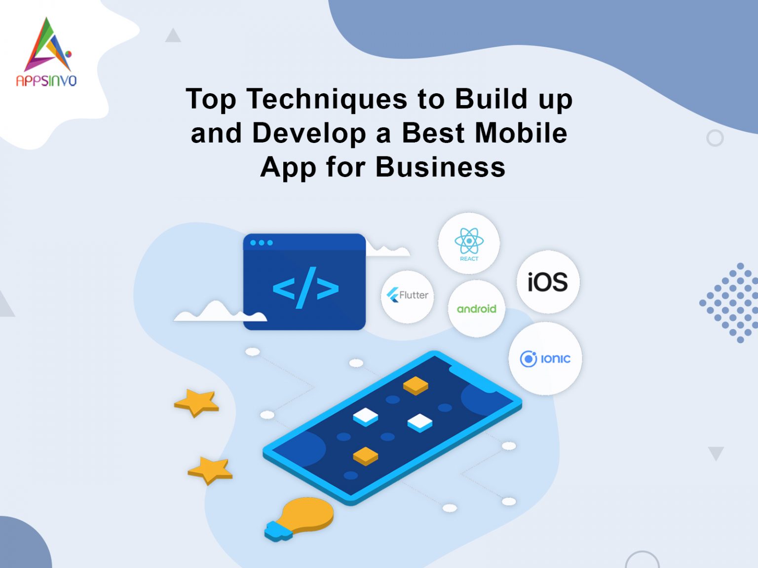 Top Techniques to Build up and Develop a Best Mobile App for Business