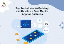 Top Techniques to Build and Develop the Best Mobile App for Business Top Techniques to Build up and Develop a Best Mobile App for Business