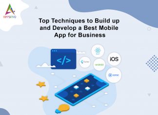 Top Techniques to Build up and Develop a Best Mobile App for Business