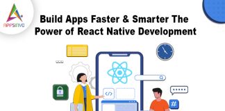 Build Apps Faster & Smarter: The Power of React Native Development
