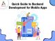 Quick Guide to Backend Development for Mobile Apps Quick Guide to Backend Development for Mobile Apps