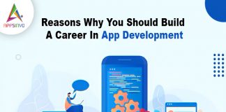 Reasons Why You Should Build A Career In App Development
