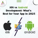 iOS-vs-Android-Development-What’s-Best-for-Your-App-in-2025-by Appsinvo Blog