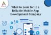 What-to-Look-for-in-a-Reliable-Mobile-App-Development-Company
