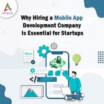 Why Hiring a Mobile App Development Company Is Essential for Startups Why-Hiring-a-Mobile-App-Development-Company-Is-Essential-for-Startups-banner (1)