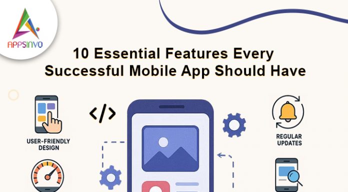 10 Essential Features Every Successful Mobile App Should Have 10-Essential-Features-Every-Successful-Mobile-App-Should-Have-banner (1)