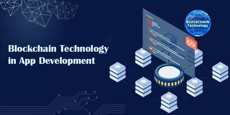 Blockchain Technology in App Development