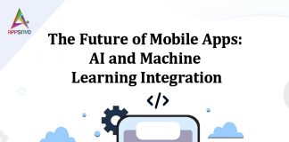 The Future of Mobile Apps: AI and Machine Learning Integration