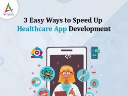 3 Easy Ways to Speed Up Healthcare App Development