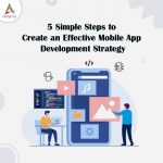 5-Simple-Steps-to-Create-an-Effective-Mobile-App-Development-Strategy-banner