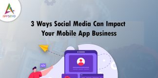 3 Ways Social Media Can Impact Your Mobile App Business 3 Ways Social Media Can Impact Your Mobile App Business