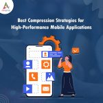 Best-Compression-Strategies-for-High-Performance-Mobile-Applications-banner