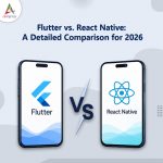Flutter vs. React Native: A Detailed Comparison for 2026