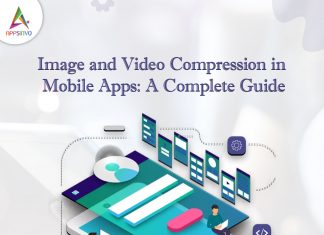 Image and Video Compression in Mobile Apps: A Complete Guide
