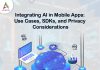 Integrating AI in Mobile Apps: Use Cases, SDKs, and Privacy Considerations Integrating-AI-in-Mobile-Apps-Use-Cases,-SDKs,-and-Privacy-Considerations-banner