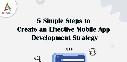 5 Simple Steps to Create an Effective Mobile App Development Strategy 5-Simple-Steps-to-Create-an-Effective-Mobile-App-Development-Strategy-by Appsinvo