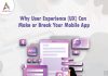 Why User Experience (UX) Can Make or Break Your Mobile App Why-User-Experience-(UX)-Can-Make-or-Break-Your-Mobile-App-banner